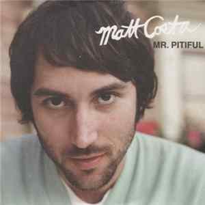 Matt Costa - Mr. Pitiful mp3
