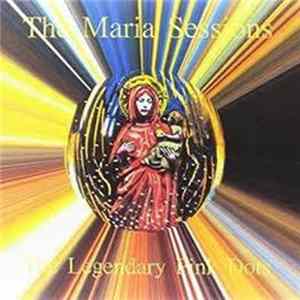The Legendary Pink Dots - The Maria Sessions mp3