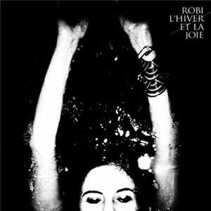 Robi - L'Hiver Et La Joie mp3