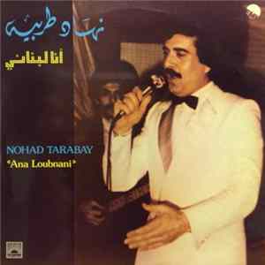 نهاد طربيه = Nohad Tarabay - أنا لبناني = Ana Loubnani mp3