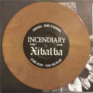 Incendiary / Xibalba - Incendiary / Xibalba mp3