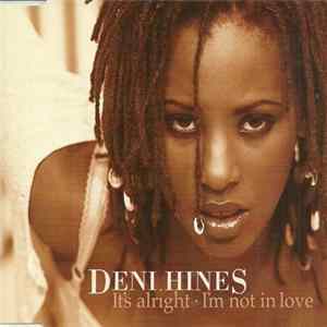 Deni Hines - It's Alright - I'm Not In Love mp3