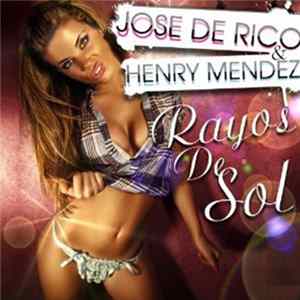 Jose De Rico & Henry Mendez - Rayos De Sol mp3