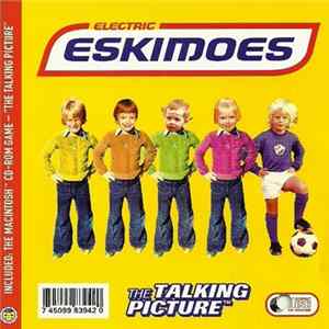 Electric Eskimoes - The Talking Picture mp3