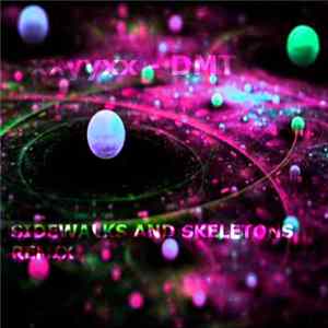 xxyyxx - DMT (Sidewalks and Skeletons Remix) mp3