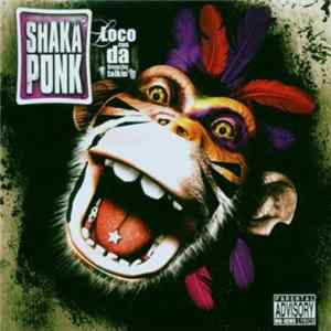 Shaka Ponk - Loco Con Da Frenchy Talkin' mp3