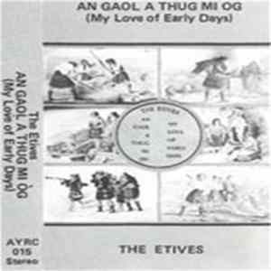 The Etives - A Gaol A Thug Mi Og (My Love Of Early Days) mp3