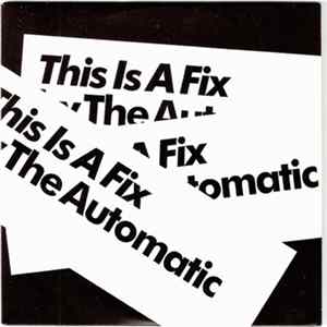 The Automatic - This Is A Fix mp3