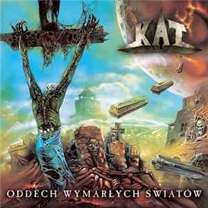 Kat - Oddech Wymarłych Światów mp3
