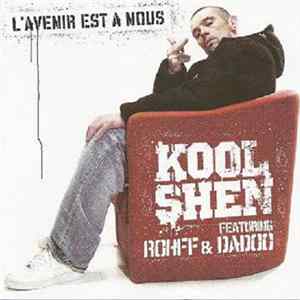 Kool Shen Featuring Rohff & Dadoo - L'Avenir Est A Nous mp3