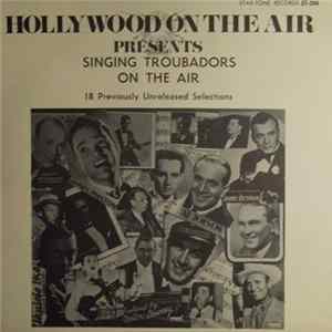 Various - Hollywood On The Air Presents "Singing Troubadours On The Air" mp3