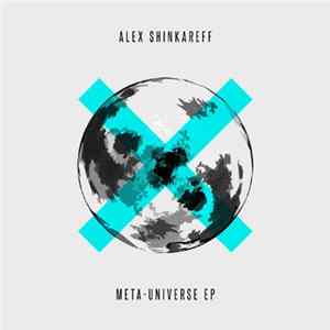 Alex Shinkareff - Meta-Universe EP mp3