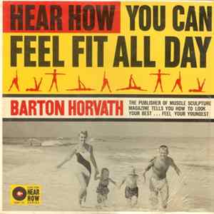 Barton Horvath - Hear How You Can Feel Fit All Day mp3