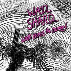 Wail Sharq - Love Beats The Demon mp3
