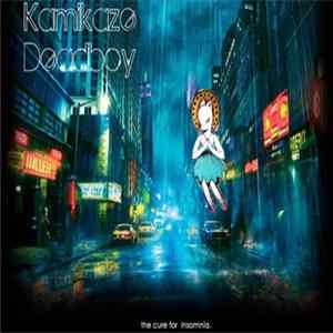 Kamikaze Deadboy - Cure For Insomnia mp3