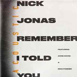 Nick Jonas Featuring Anne-Marie & Mike Posner - Remember I Told You (Acoustic) mp3
