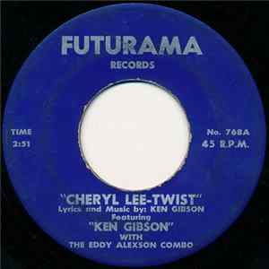 Ken Gibson With The Eddy Alexson Combo - Cheryl Lee-Twist mp3
