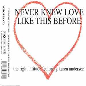 The Right Attitude Featuring Karen Anderson - Never Knew Love Like This Before mp3