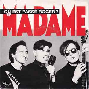 Madame - Ou Est Passé Roger? mp3