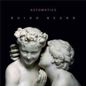 Automatics - Ruido Negro mp3