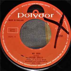 Peter Sully / Peter Sully And The Orchard - My Idea / Evil Woman mp3