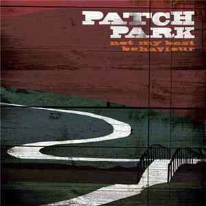 Patch Park - Not My Best Behaviour mp3