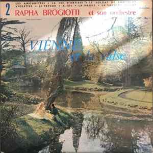 Rapha Brogiotti Et Son Orchestre - "Vienne Et La Valse" "Surprise-Partie À Vienne N° 2" mp3