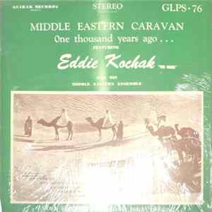 Eddie Kochak And His Middle Eastern Ensemble - Middle Eastern Caravan (One Thousand Years Ago...) mp3