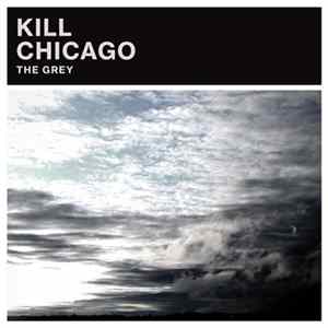 Kill Chicago - The Grey mp3