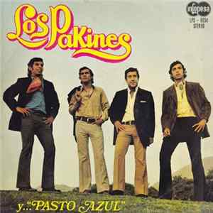 Los Pakines - Los Pakines Y....."Pasto Azul" mp3