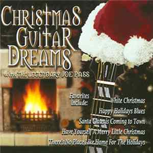 Joe Pass - Christmas Guitar Dreams mp3