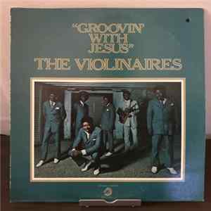 The Violinaires - Groovin' With Jesus mp3