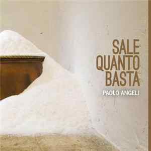 Paolo Angeli - Sale Quanto Basta mp3