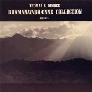 Thomas E. Dimock - Rhamanavarhaenne Collection, Volume 4 mp3