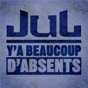 Jul - Y’a Beaucoup D’absents mp3