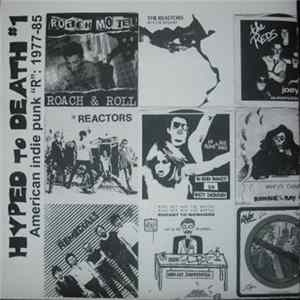 Various - Hyped To Death #1: U.S. & Canadian Punk Bands "R": 1975-84 mp3