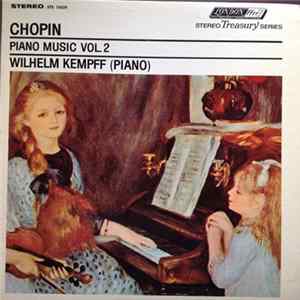 Chopin / Wilhelm Kempff - Piano Music Of Chopin Vol. 2 mp3