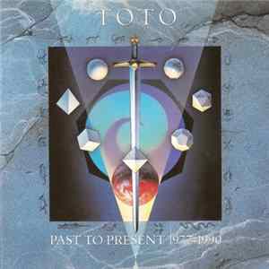 Toto - Past To Present 1977-1990 mp3