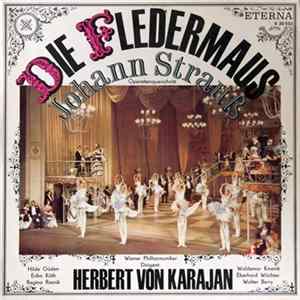 Herbert von Karajan - Wiener Philharmoniker, Hilde Güden, Erika Köth, Waldemar Kmentt - Die Fledermaus (Operettenquerschnitt) mp3