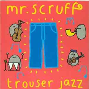 Mr. Scruff - Trouser Jazz mp3