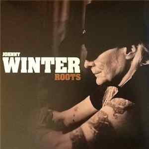 Johnny Winter - Roots mp3