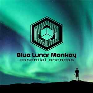 Blue Lunar Monkey - Essential Oneness mp3