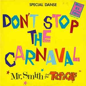 Mr Smith & The Tropicals - Don't Stop The Carnaval mp3