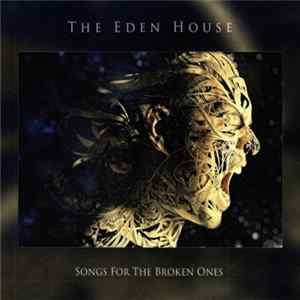 The Eden House - Songs For The Broken Ones mp3