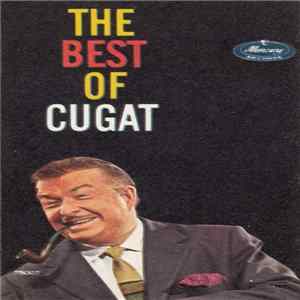 Xavier Cugat And His Orchestra - The Best Of Cugat mp3