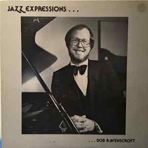 Bob Ravenscroft - Jazz Expressions... mp3