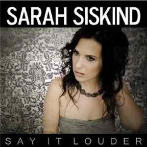 Sarah Siskind - Say It Louder mp3