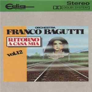 Orchestra Spettacolo Franco Bagutti - Vol. 12 - Ritorno A Casa Mia mp3