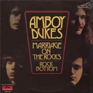 The Amboy Dukes - Marriage On The Rocks - Rock Bottom mp3