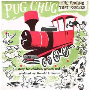 Donald J. Squire - Pug Chug-The Engine That Coughed mp3